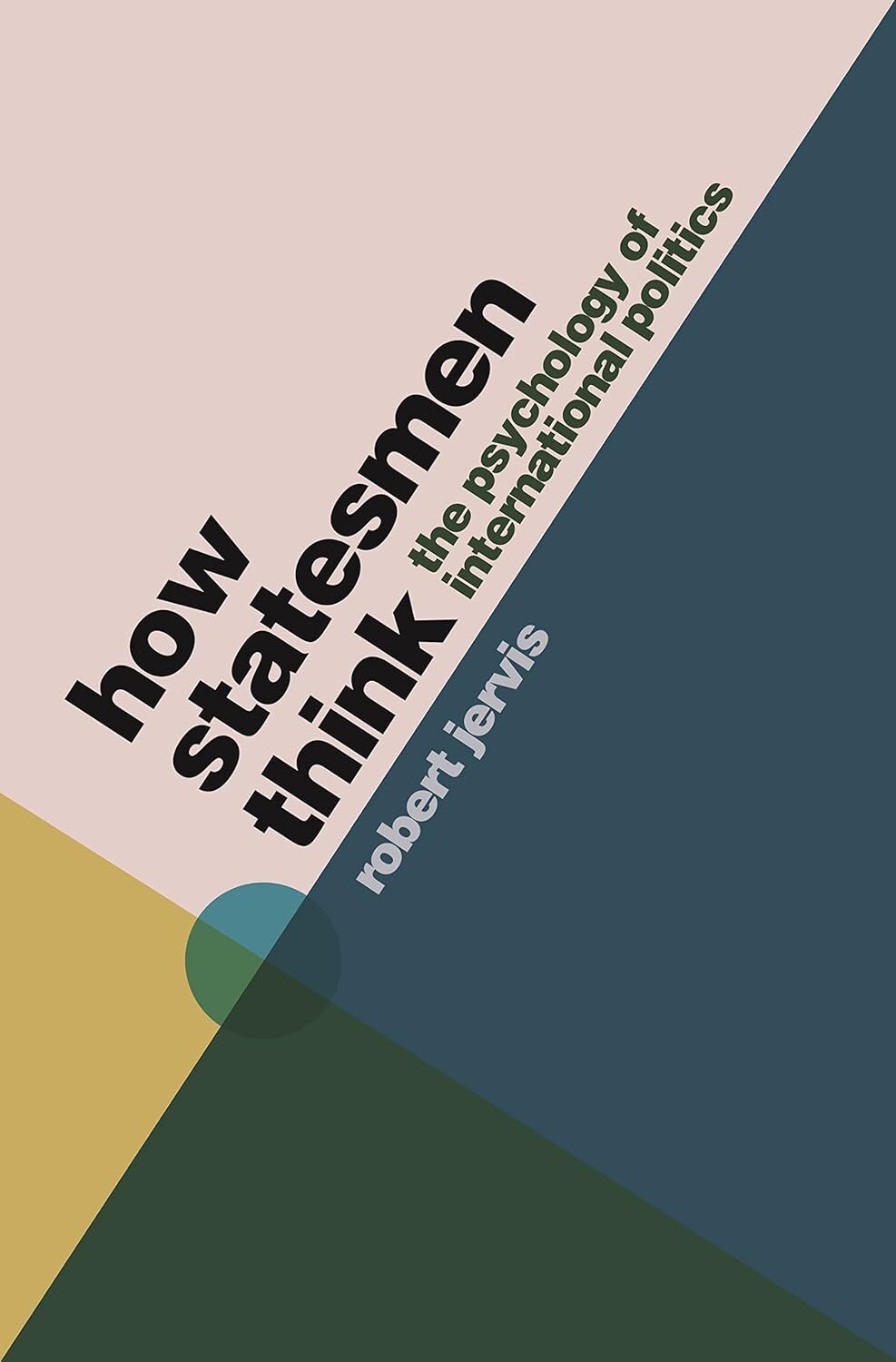 9780691176444 How Statesmen Think: The Psychology of International Politics - Ro