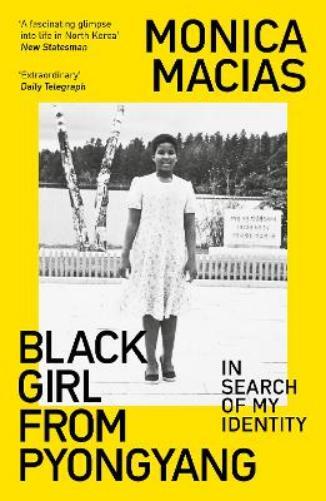 Monica Macias Black Girl from Pyongyang (Tascabile)