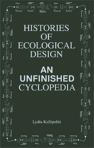 Lydia Kallipoliti Histories of Ecological Design (Tascabile)