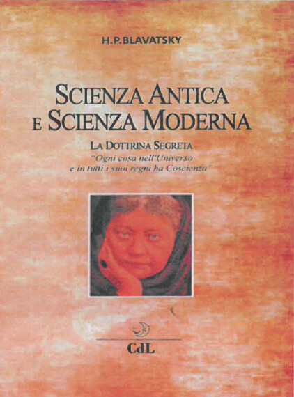 Libri Blavatsky Helena Petrovna - Scienza Antica E Scienza Moderna