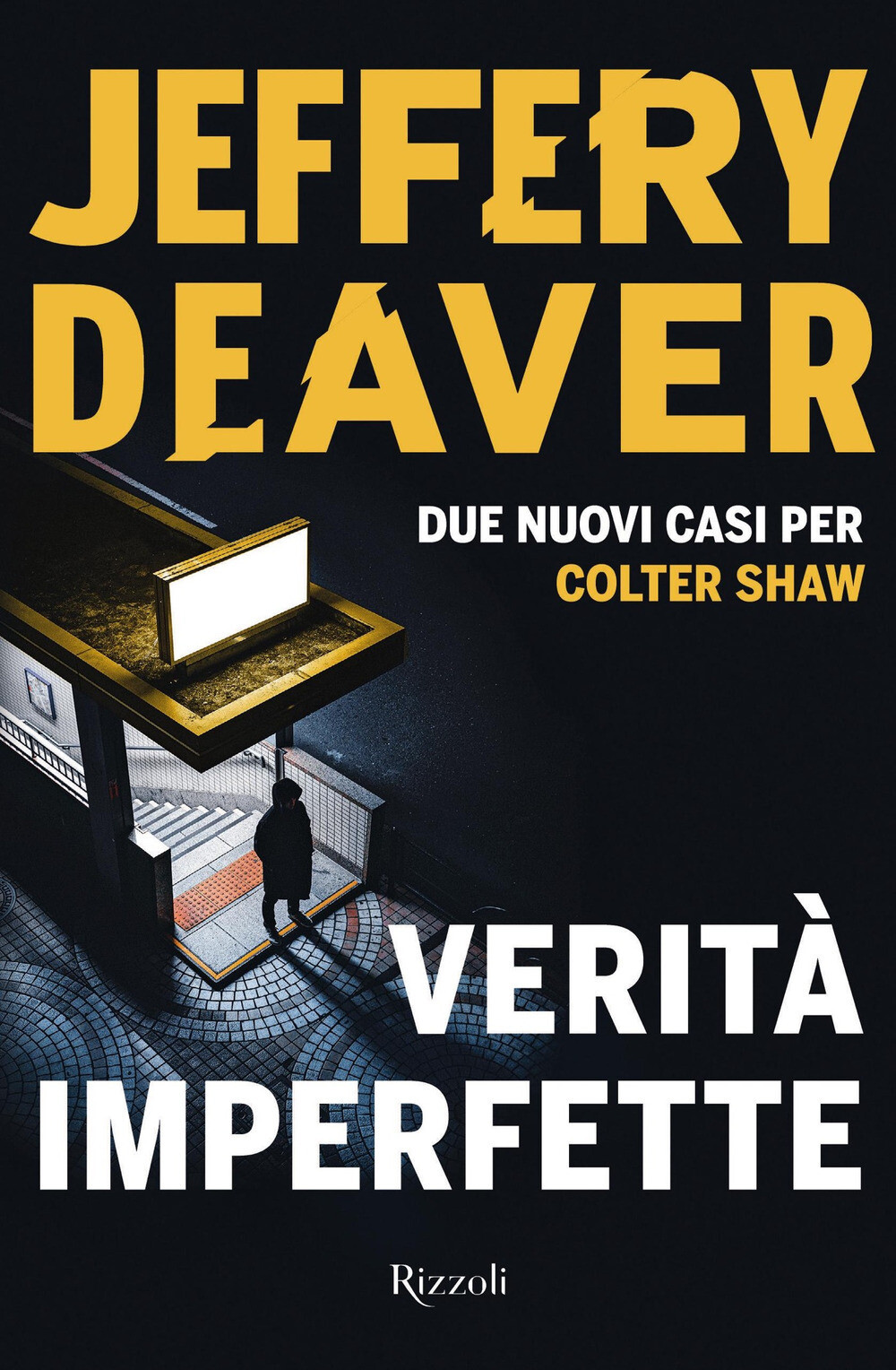 Libri Jeffery Deaver - Verita Imperfette