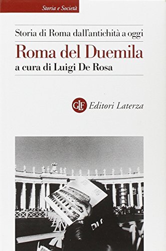 Libri Storia Di Roma Dall'antichita A Oggi. Roma Del Duemila