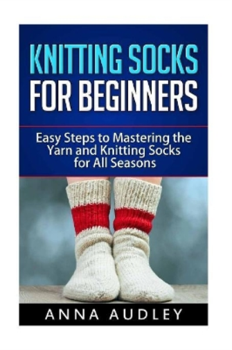 Anna Audley Knitting Socks for Beginners (Tascabile)