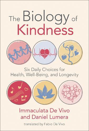 Immaculata De Vivo Daniel Lumera Biology of Kindness,The (Tascabile)