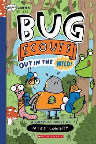 Mike Lowery Out in the Wild! (Bug Scouts #1) (Tascabile)