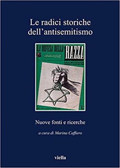 Atti del Seminario d - Le radici storiche dell’antisemitismo: Nuove fonti e rice