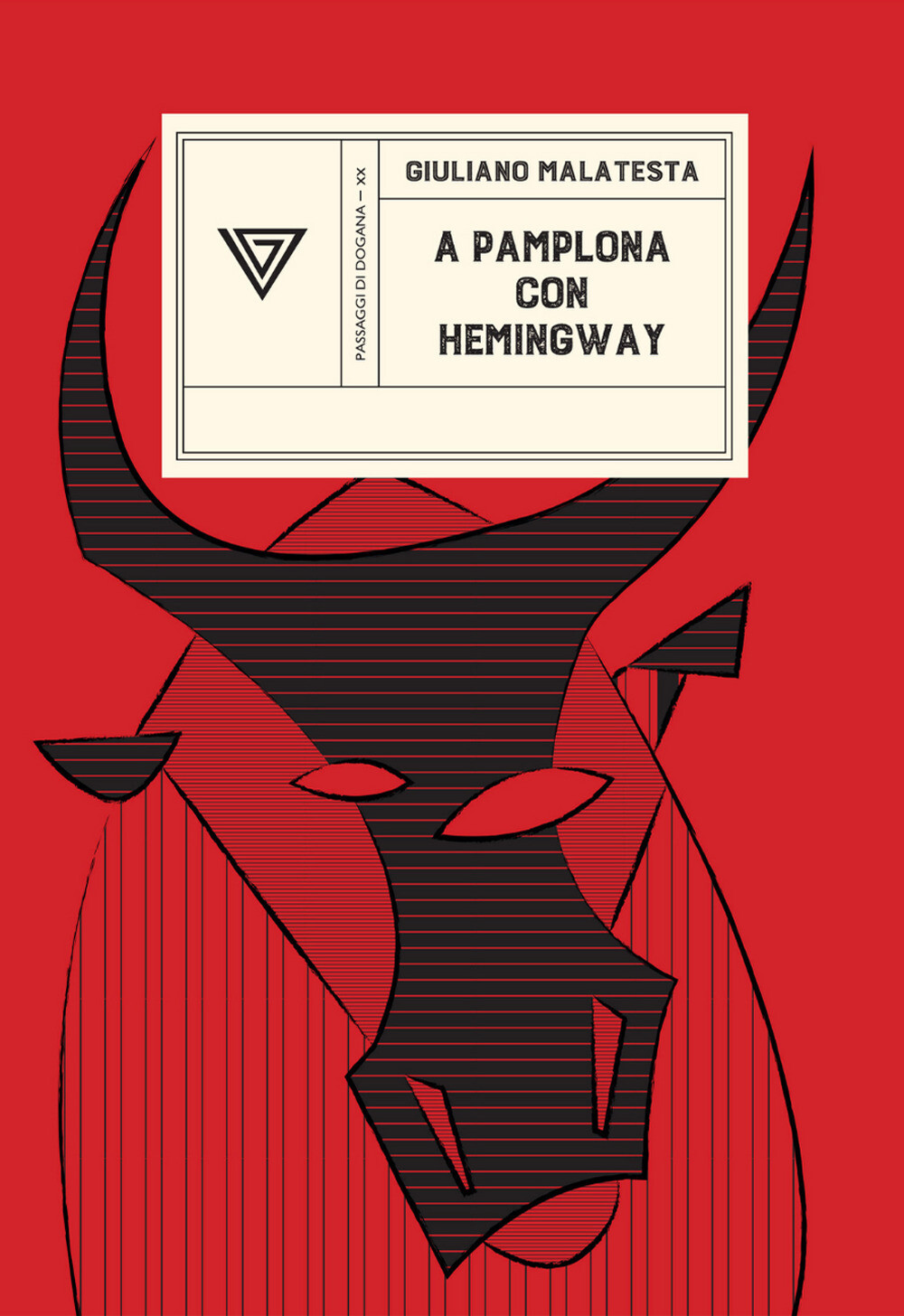 A Pamplona con Hemingway - Malatesta Giuliano