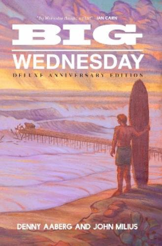Denny Aaberg John Mil Big Wednesday (Deluxe Anniversary Editi (Copertina rigida)