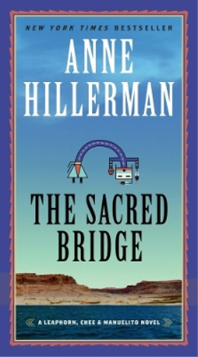 Anne Hillerman The Sacred Bridge (Tascabile) Leaphorn, Chee & Manuelito Novel