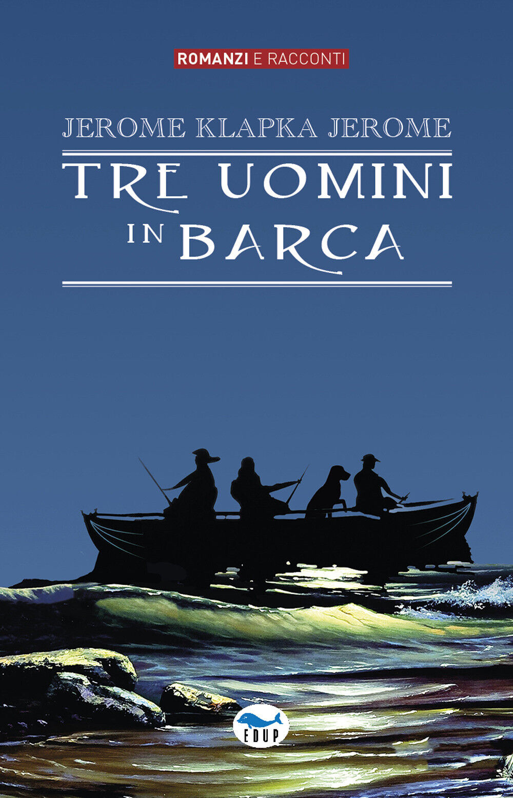 Tre uomini in barca - Jerome Jerome K.