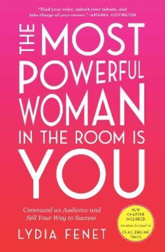 Lydia Fenet The Most Powerful Woman in the Room Is You (Tascabile)