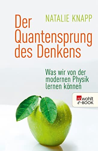 Natalie Knapp Der Quantensprung des Denkens: Was wir von der moderne (Tascabile)