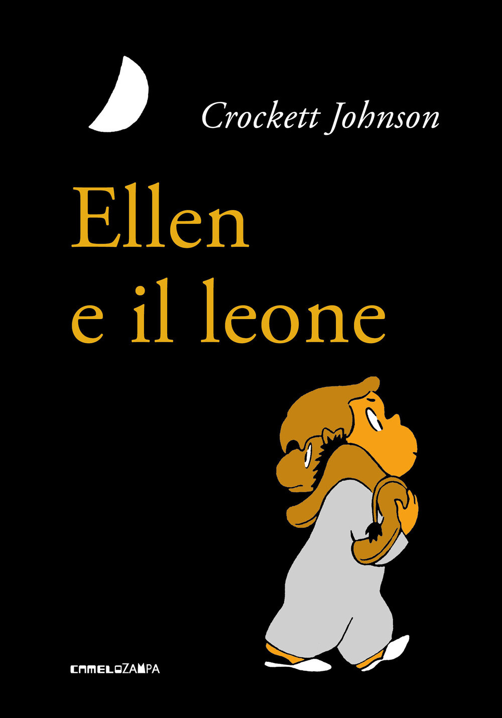 Libri Crockett Johnson - Ellen E Il Leone. Ediz. Ad Alta Leggibilita
