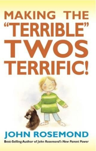 John Rosemond Making the Terrible Twos Terrific! (Tascabile)