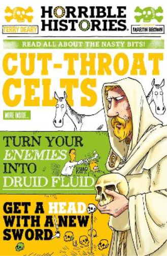 Terry Deary Cut-throat Celts (Tascabile) Horrible Histories