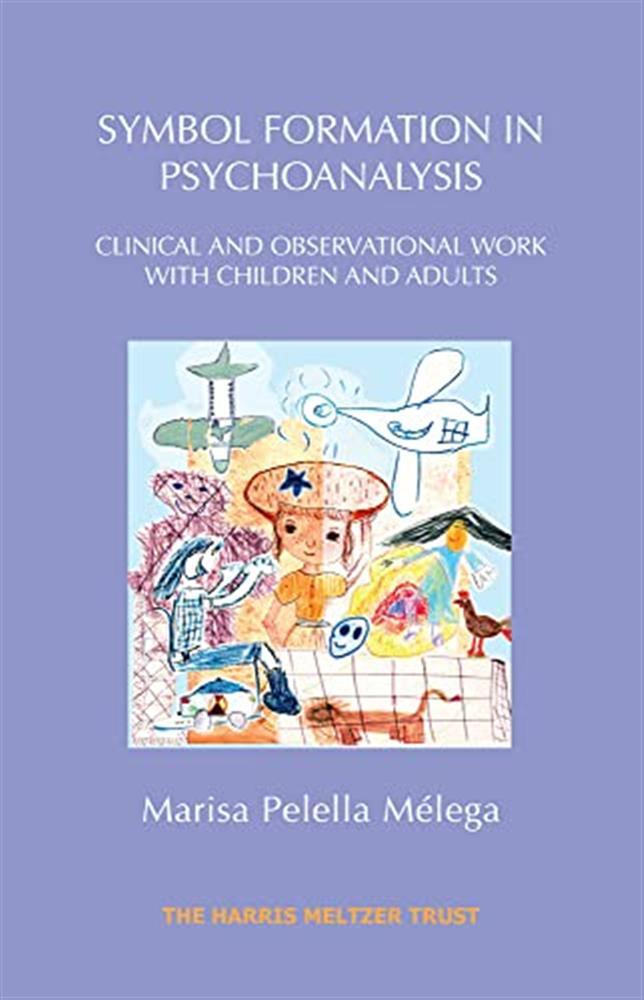 Symbol Formation In Psychoanalysis - Melega