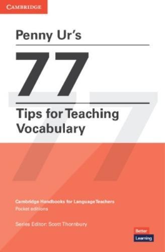 Penny Ur Penny Ur's 77 Tips for Teaching Vocabulary (Tascabile)