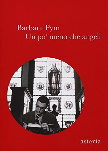 9788898713622 Un po' meno che angeli - Barbara Pym,N. Rosati