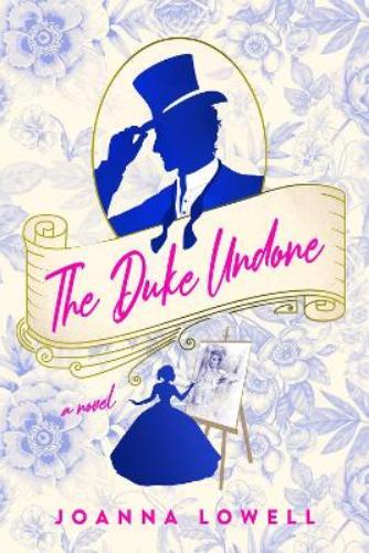 Joanna Lowell The Duke Undone (Tascabile)