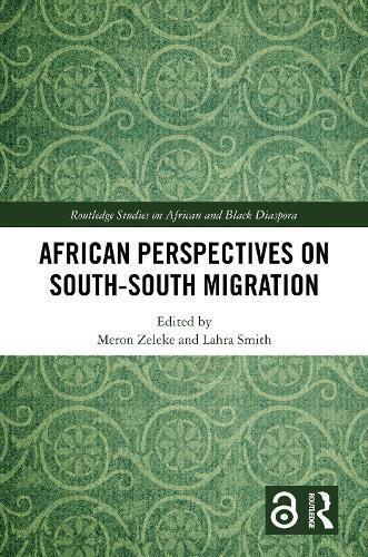 Meron Zeleke Lahra  African Perspectives on South–South Migr (Copertina rigida)