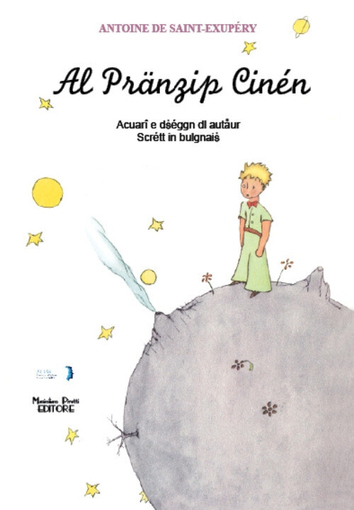 Libri Antoine De Saint-Exupery - Al Al Pranzip Cinen. Testo Bolognese