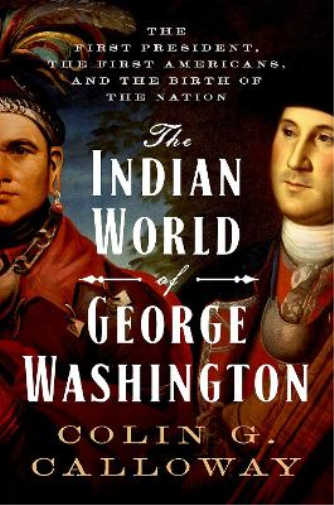 Colin G. Calloway The Indian World of George Washington (Copertina rigida)