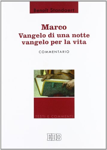 9788810206652 Marco: Vangelo di una notte vangelo per la vita - Commentario - Be