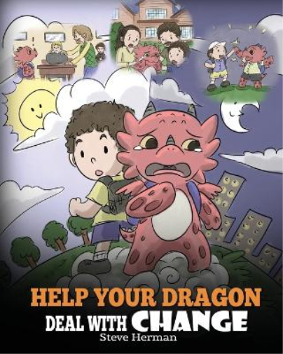 Steve Herman Help Your Dragon Deal With Change (Tascabile) My Dragon Books