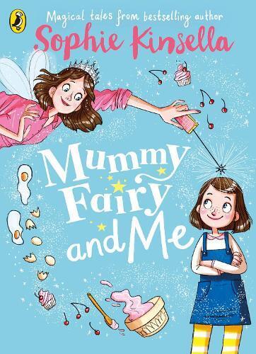 Sophie Kinsella Mummy Fairy and Me (Tascabile) Mummy Fairy