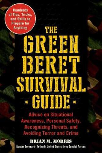 Brian Morris The Green Beret Survival Guide (Tascabile)