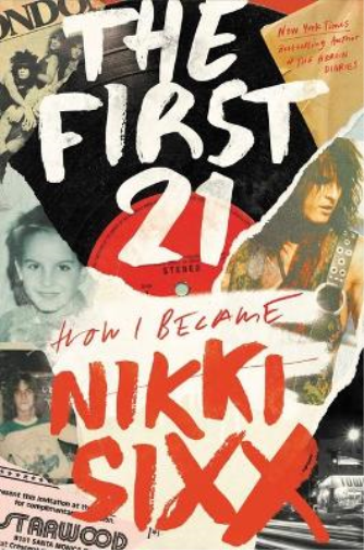 Nikki Sixx The First 21 (Copertina rigida)