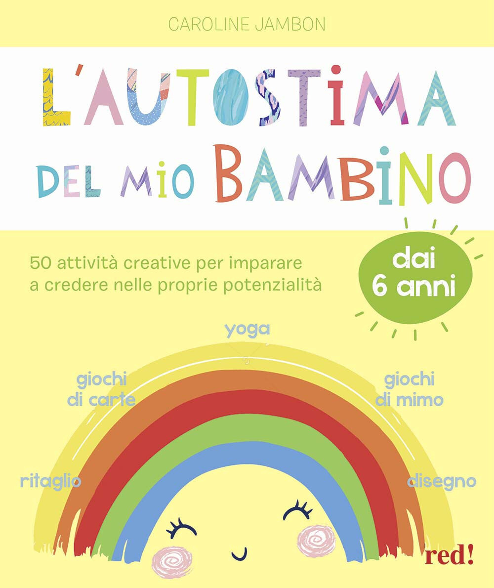 Libri Jambon Caroline - L' Autostima Del Mio Bambino. 50 Attivita Per Imparare A