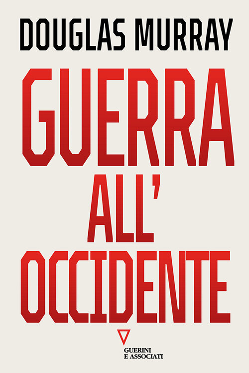 Libri Douglas Murray - Guerra All'occidente