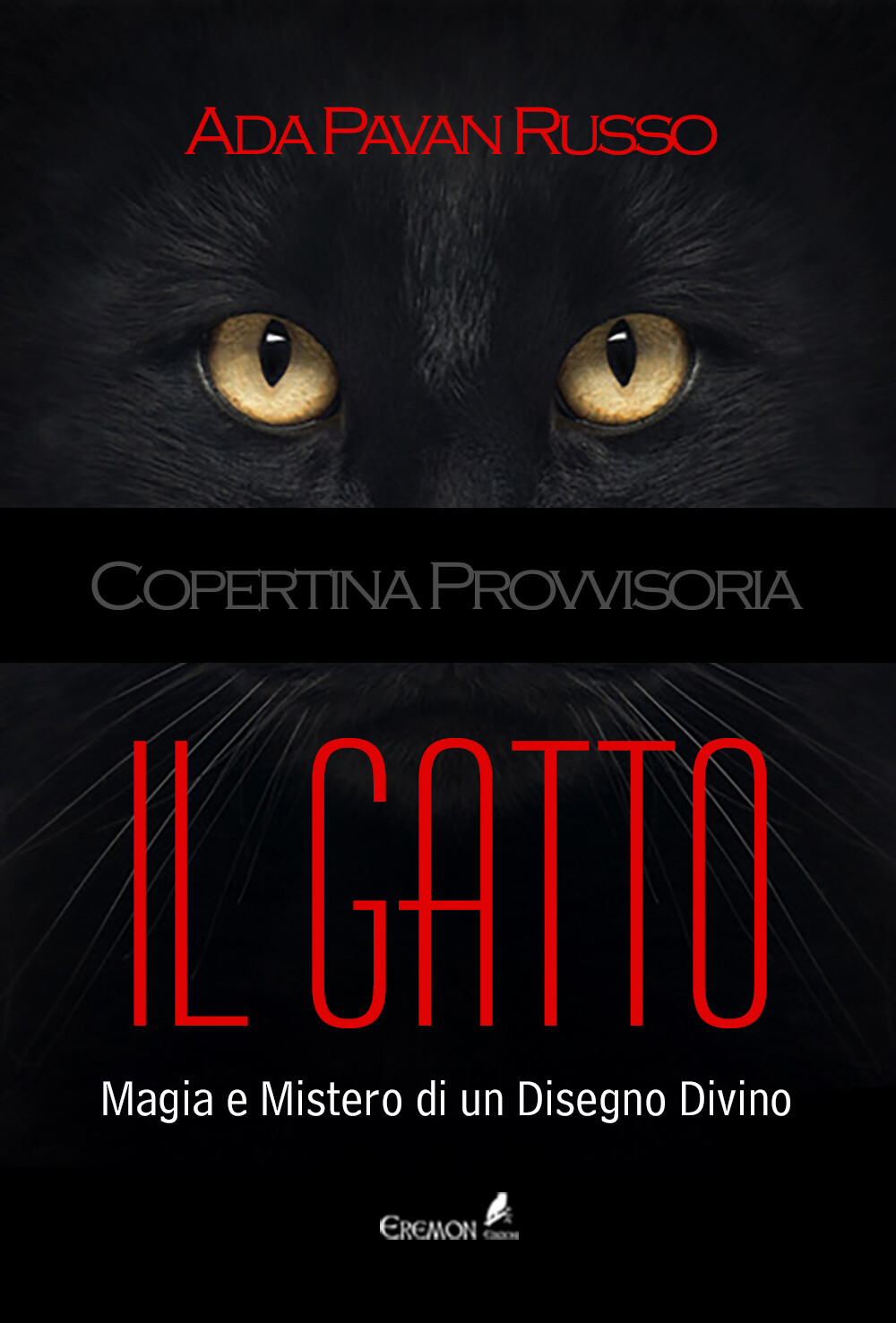 Libri Pavan Russo Ada - Il Gatto. Magia E Mistero Di Un Disegno Divino
