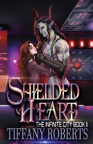 Tiffany Roberts Shielded Heart (Tascabile) Infinite City