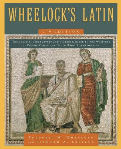 Frederic M. Wheelock Richard A. LaFleu Wheelock's Latin, 7th Editio (Tascabile)