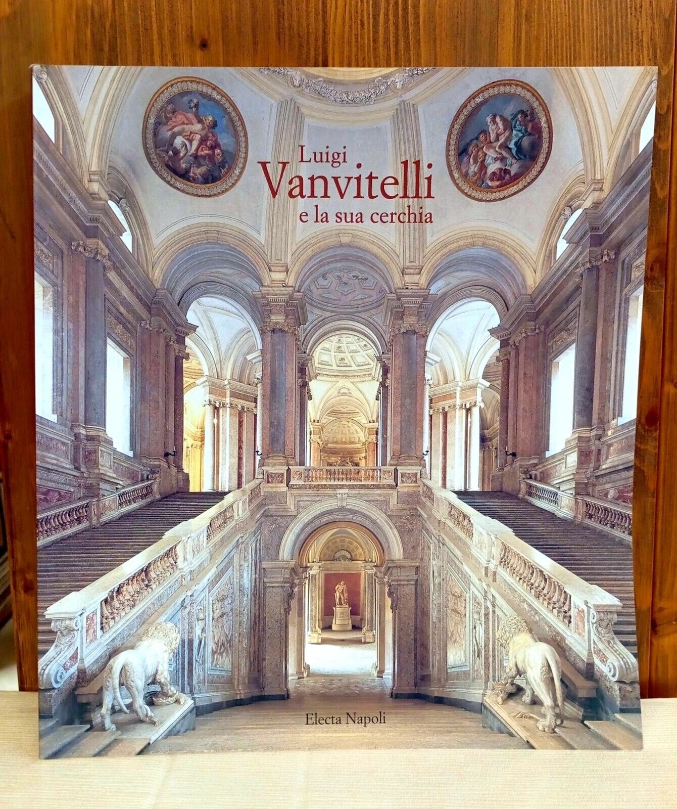 LUIGI VANVITELLI E LA SUA CERCHIA - a cura di Cesare de Seta [2000] NUOVO