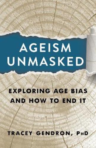Tracey Gendron Ageism Unmasked (Copertina rigida)