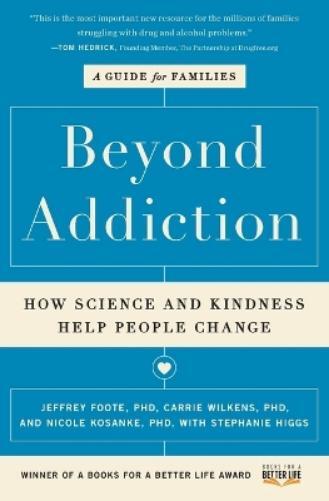 Jeffrey Foote Stephanie Higgs Carrie Wilkens Nicole  Beyond Addictio (Tascabile)