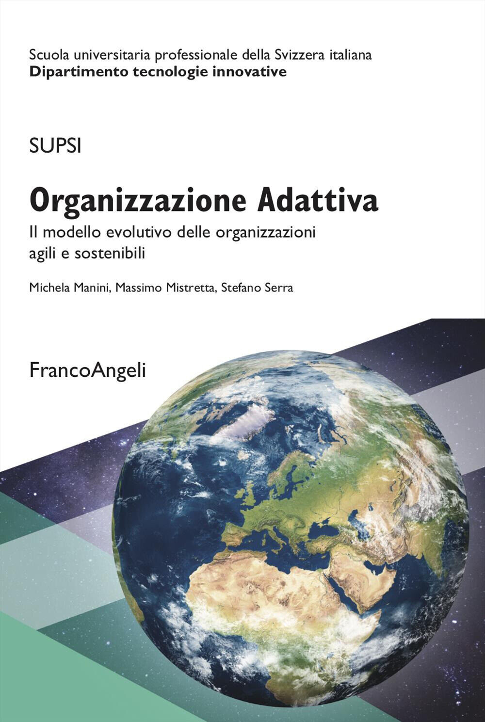 Organizzazione Adattiva. Il modello evolutivo delle organizzazioni agili e...