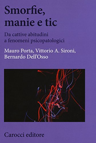 9788843089048 Smorfie, manie e tic. Da cattive abitudini a fenom...icopatologici
