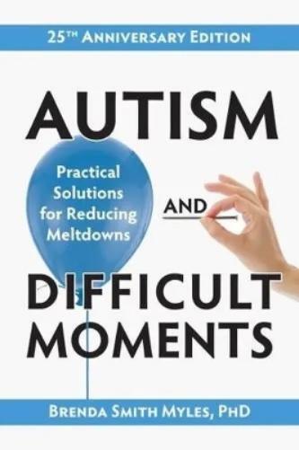 Brenda Smith Myles Autism and Difficult Moments (Tascabile)