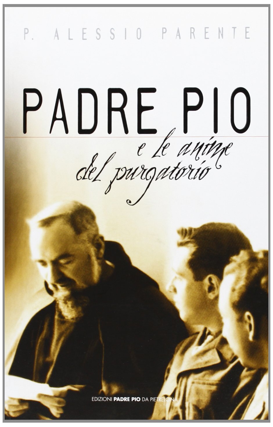 9788849900293 Padre Pio e le anime del purgatorio - Alessio Parente