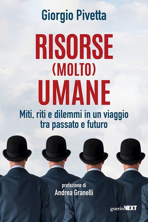 RISORSE (MOLTO) UMANE  - PIVETTA GIORGIO - Guerini Next