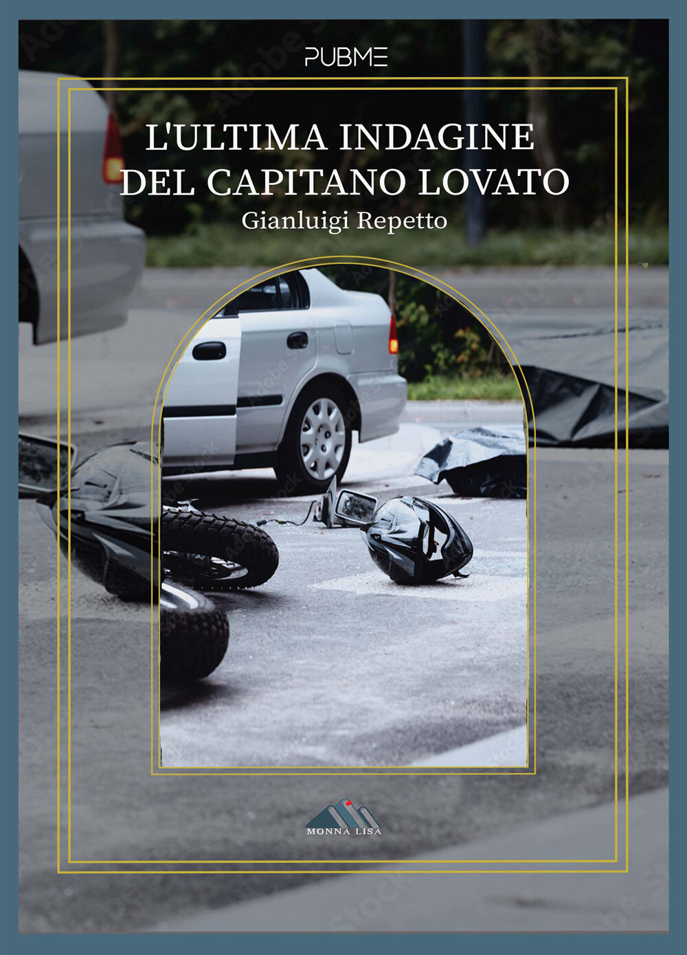 L'ultima indagine del capitano Lovato - Repetto Gianluigi