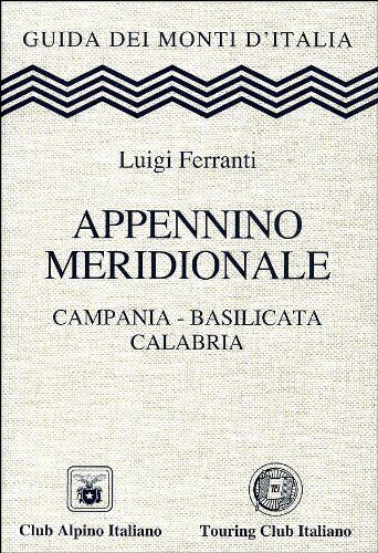 9788836546275 Appennino meridionale. Campania, Basilicata, Calabria - Luigi Ferr