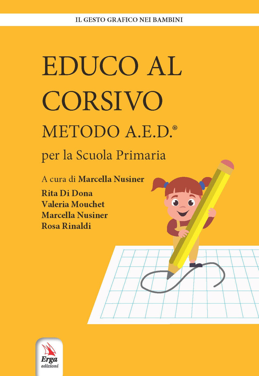 Educo al corsivo. Metodo A.E.D. Per la Scuola primaria - Di Dona Rita, Mou...