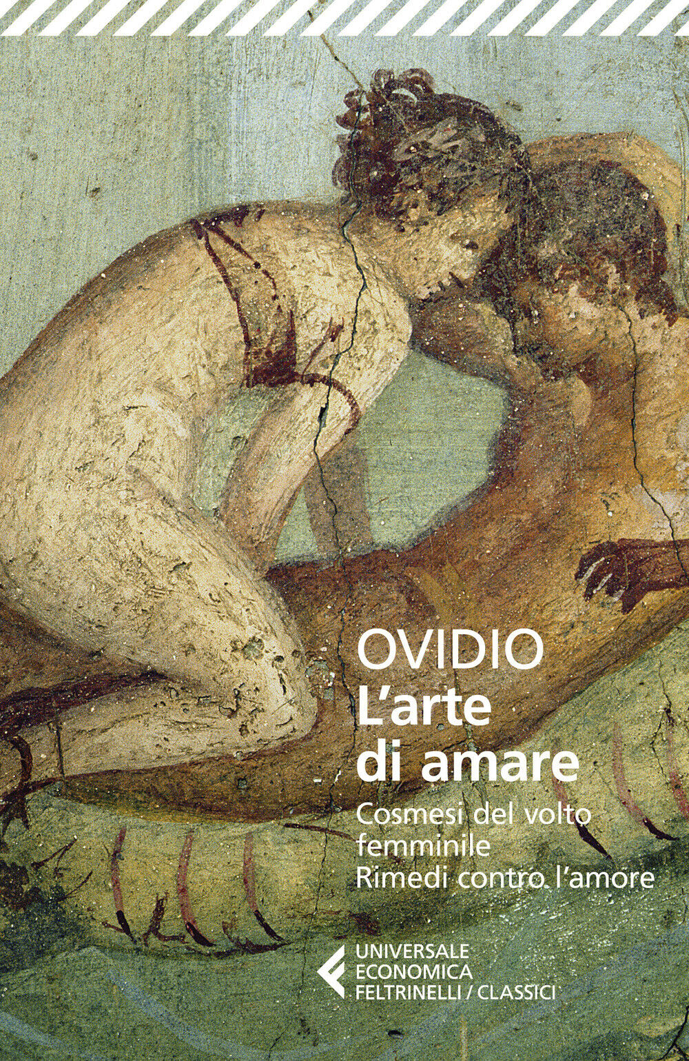 L'arte di amare-Cosmesi del volto femminile-Rimedi contro l'amore - Ovidio...