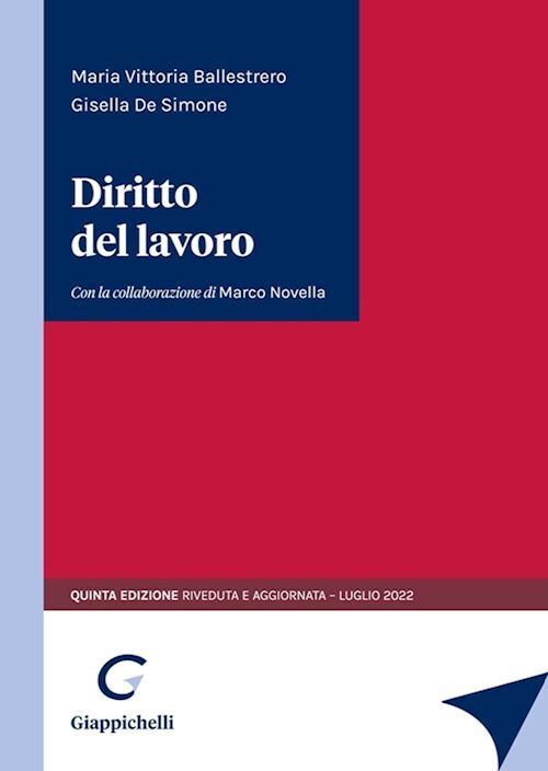 DIRITTO DEL LAVORO  - BALLESTRERO MARIA VITTORIA, DE SIMONE GISELLA -