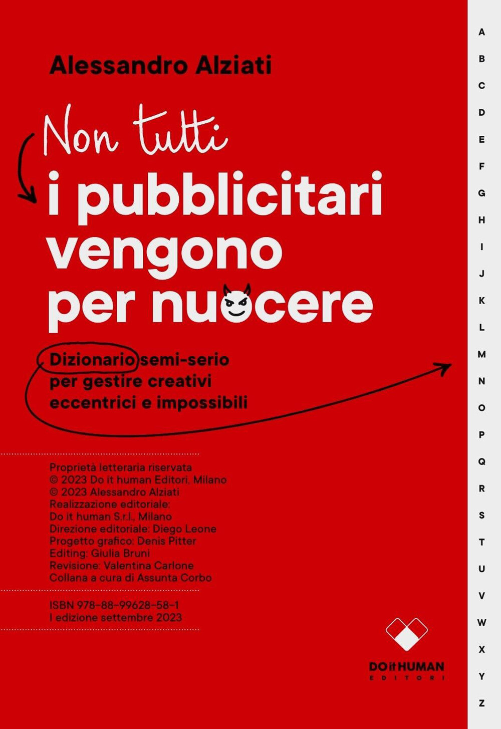 Libri Alziati Alessandro - Non Tutti I Pubblicitari Vengono Per Nuocere. Diziona